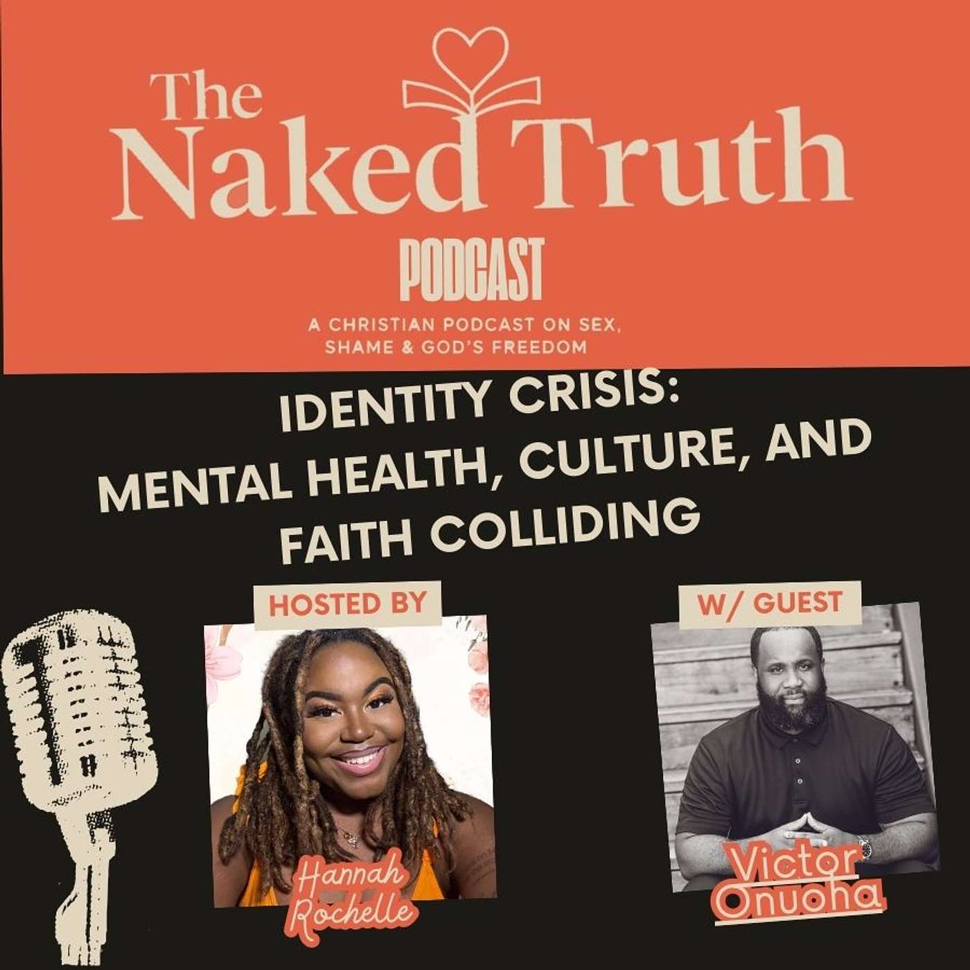 THE NAKED TRUTH EP:5 | Identity Crisis — Mental Health, Culture, and Faith Colliding