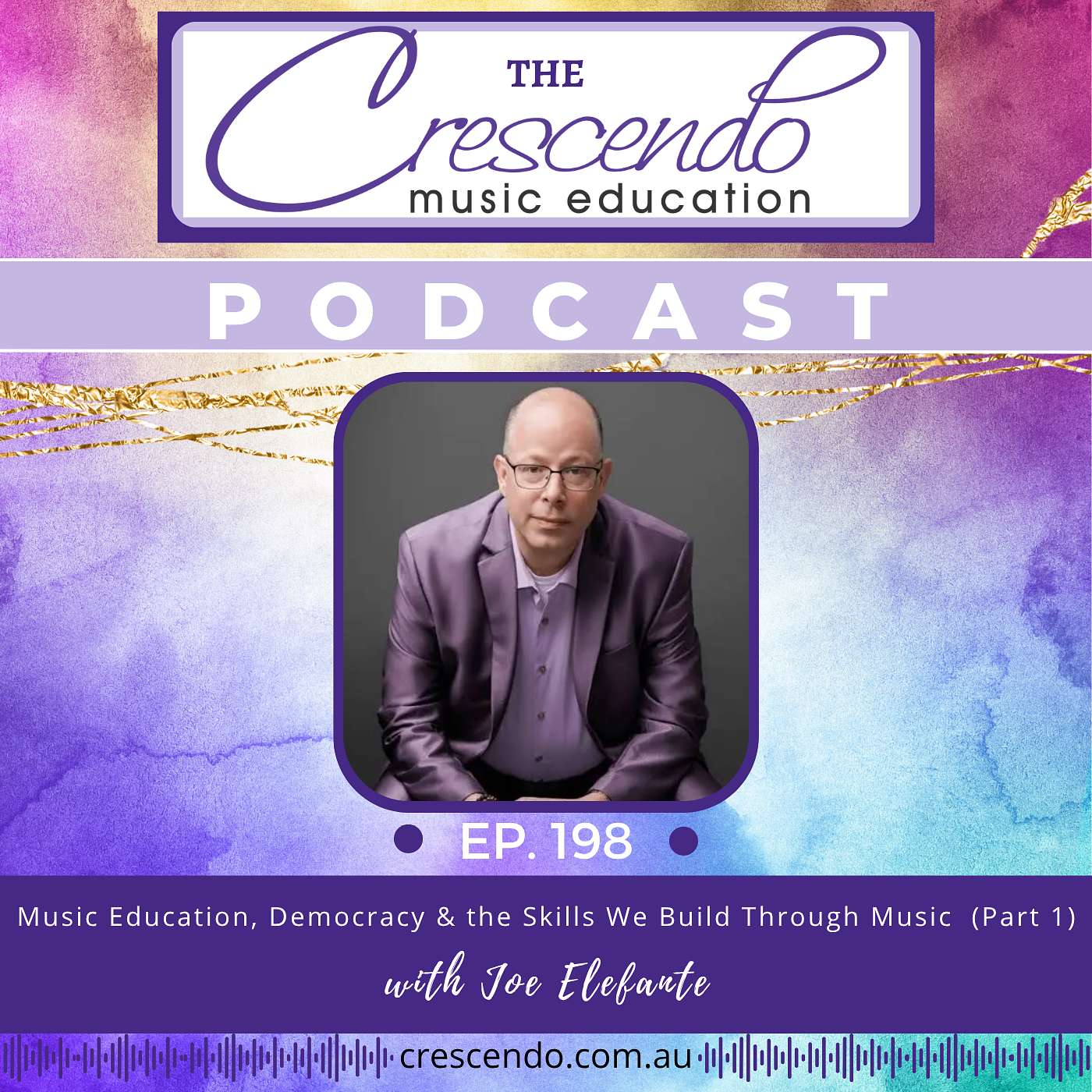 Music Education, Democracy & the Skills We Build Through Music with Joe Elefante (Part 1) | 198