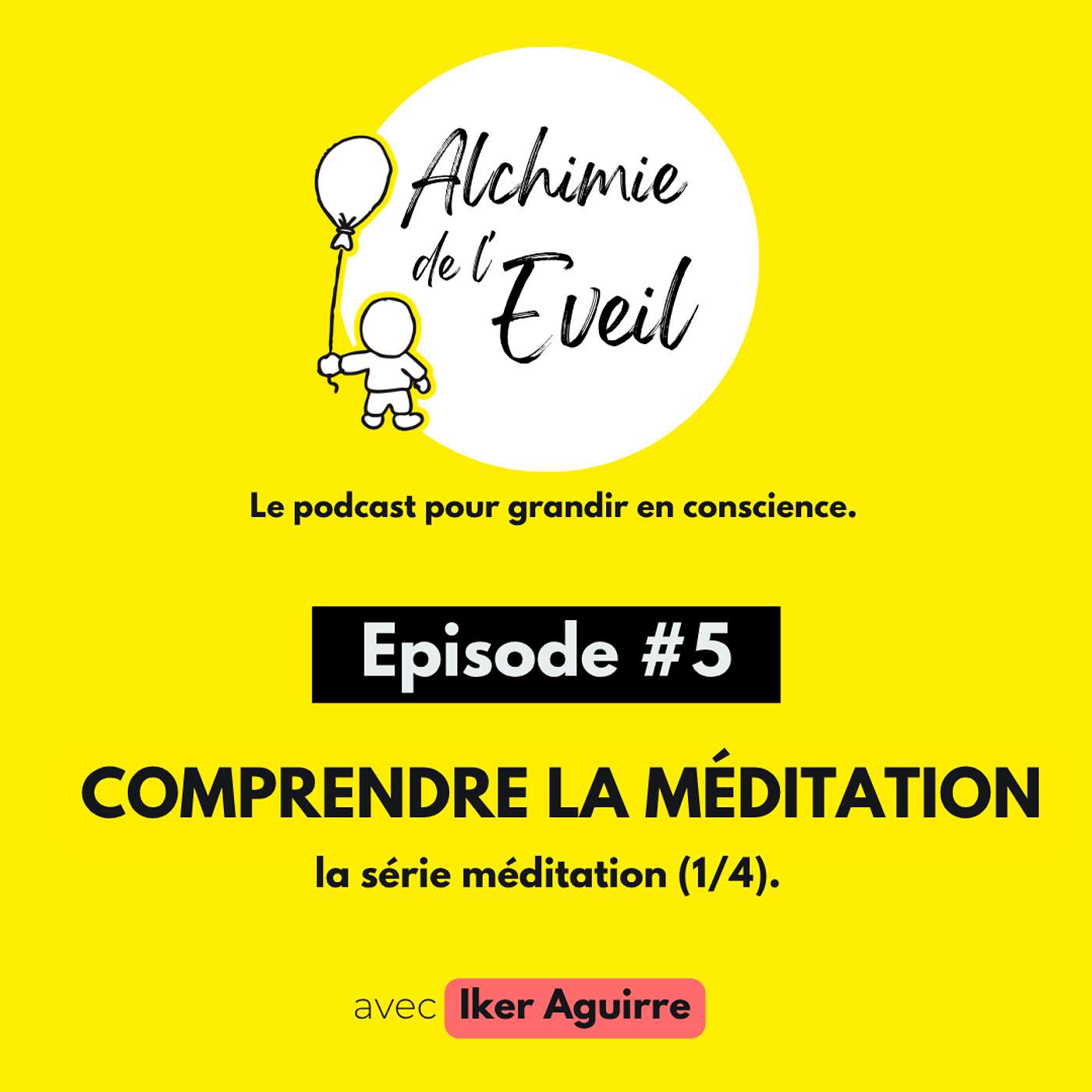 Ep.5 : Comprendre la Méditation (1 sur 4) episode artwork