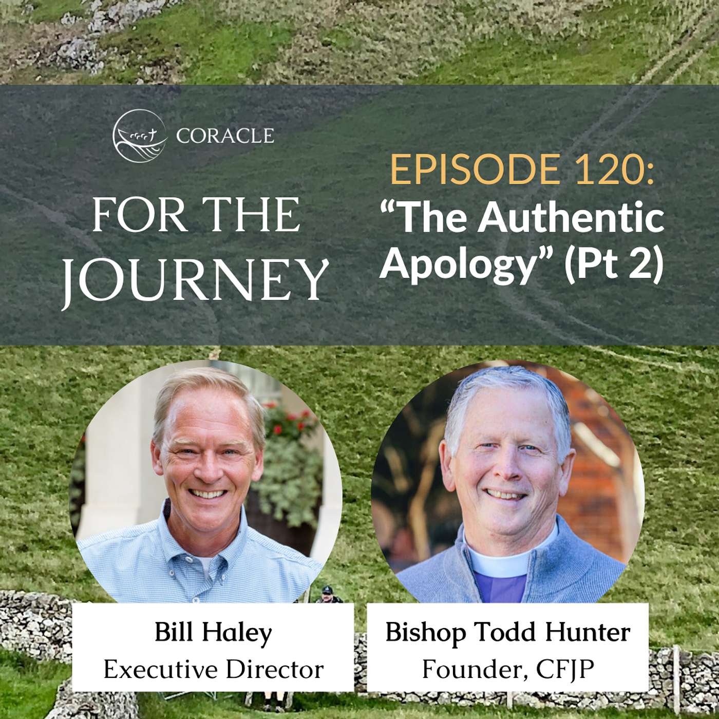 Conversation | "The Authentic Apology (pt 2)" | Bill Haley & Todd Hunter