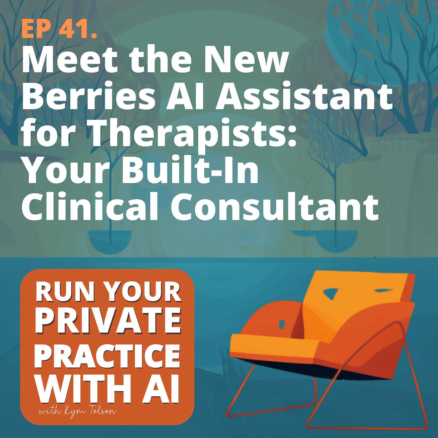 41. Meet the New Berries AI Assistant for Therapists: Your Built-In Clinical Consultant