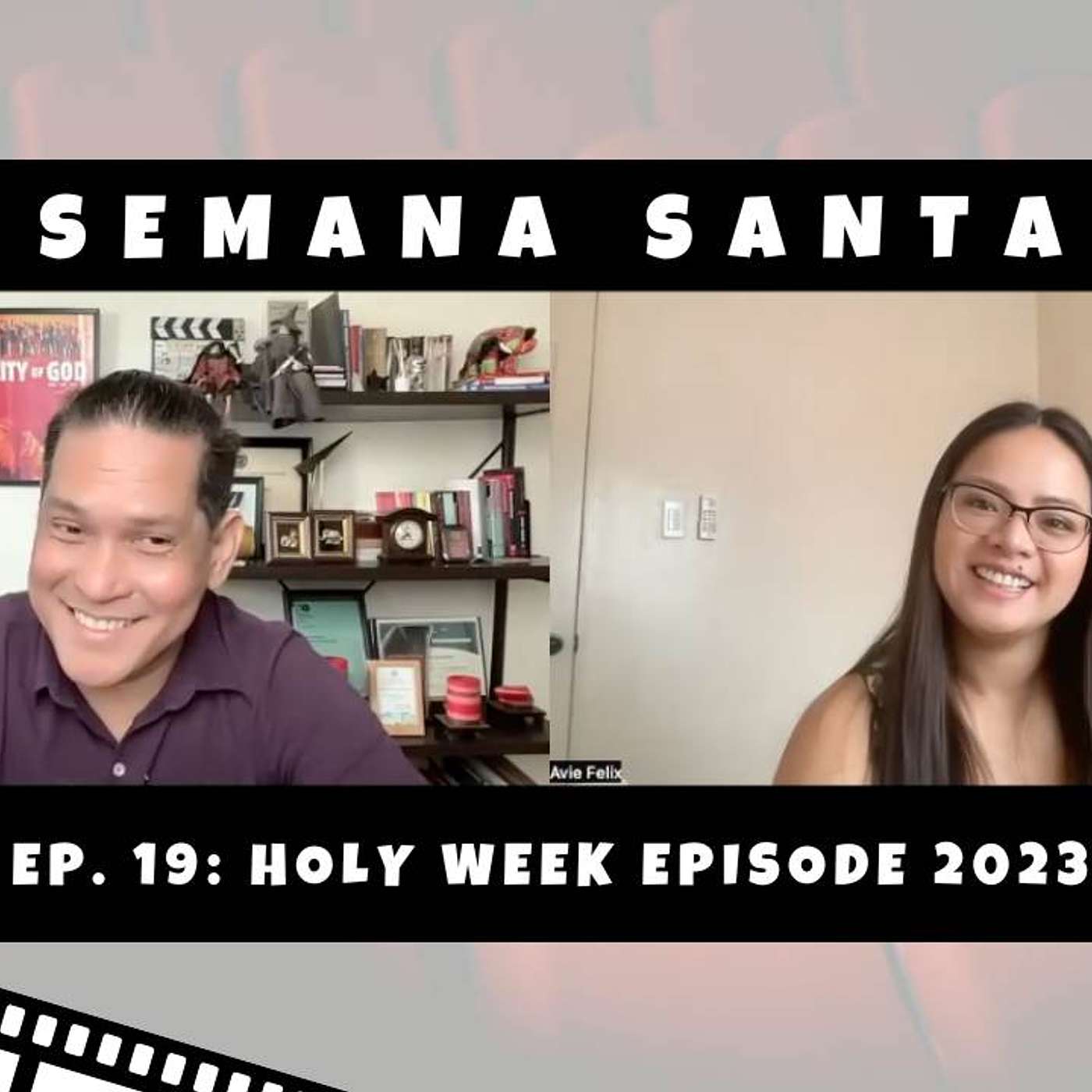 Ep. 019: Semana Santa, Tradition at Pelikula