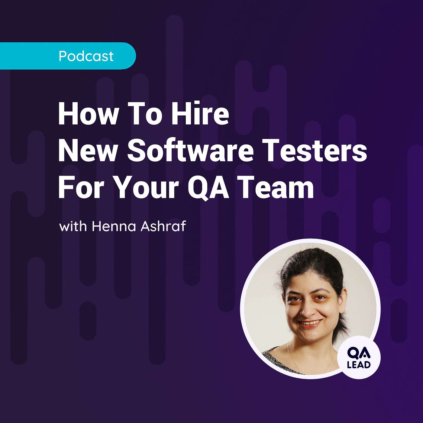 How to Hire New Software Testers For Your QA Team (with Henna Ashraf from Cashplus) How to Hire New Software Testers For Your QA Team (with Henna Ashraf from Cashplus)