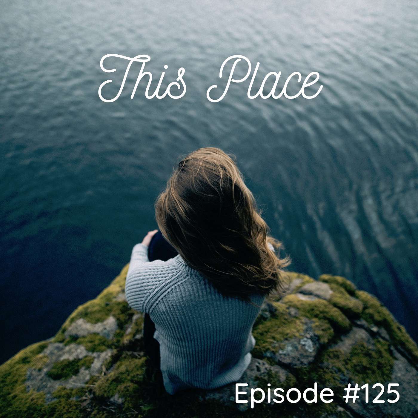 This Place - Episode #125
