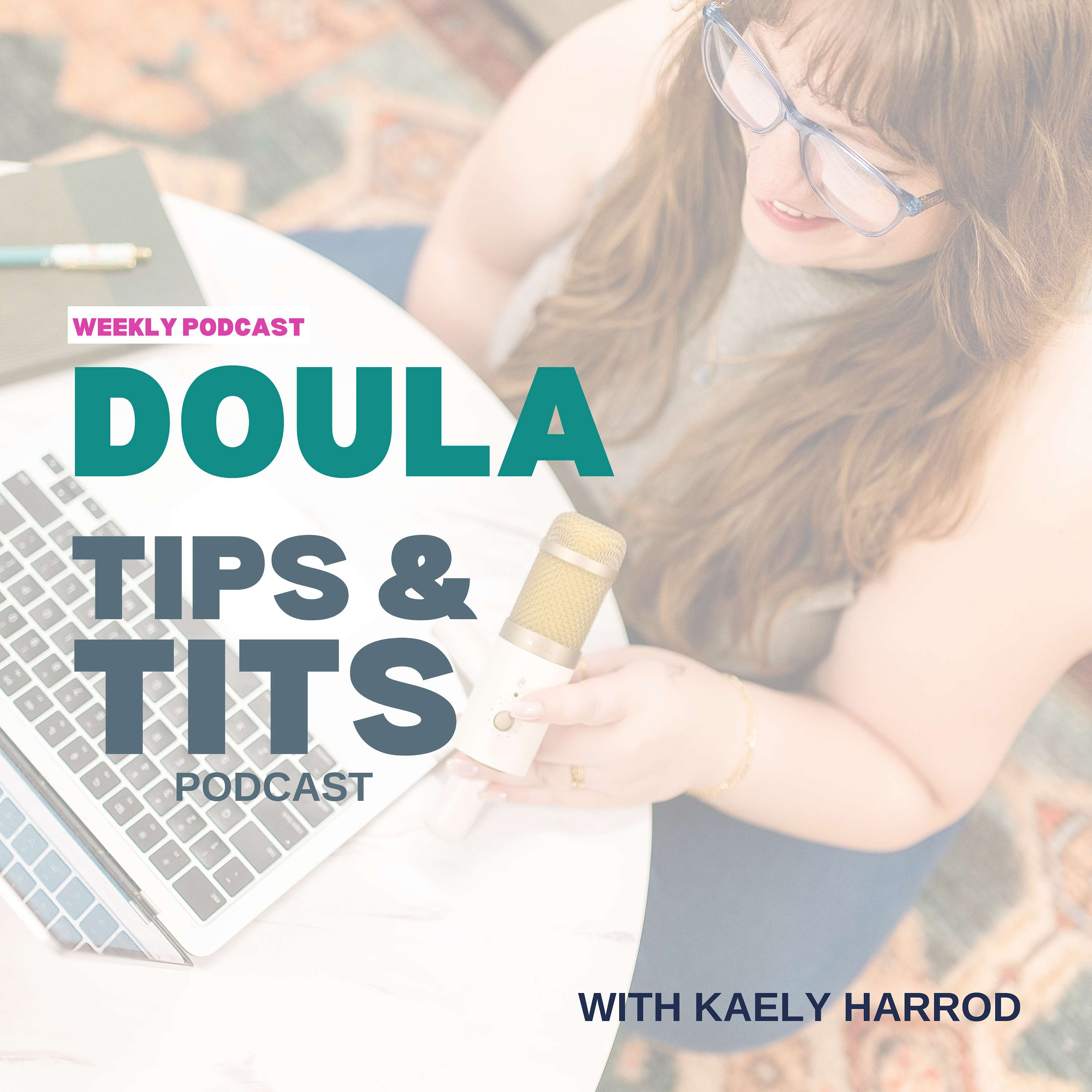 Doula Tips and Tits with Kaely Harrod