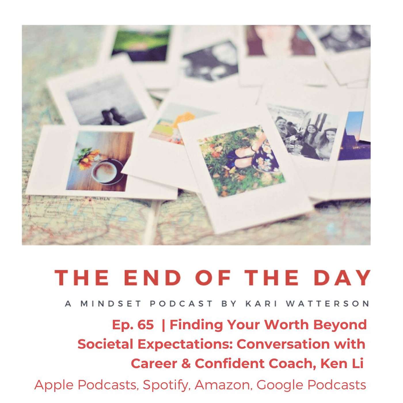 The End of the Day Podcast with Kari Watterson: Using Mindset Work to Live Your Best Life