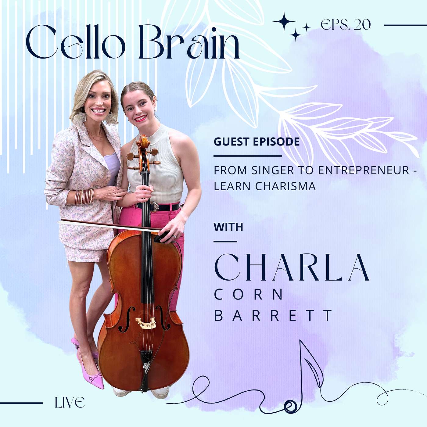 Becoming irresistibly charismatic with Charla Corn Barrett | Nashville Singer turned Successful Entrepreneur Ep. 20