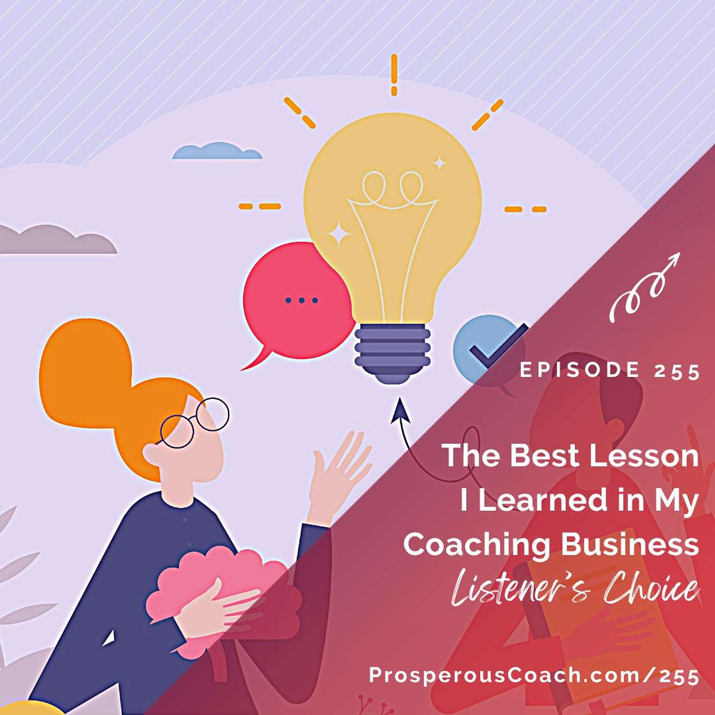256: The Best Lesson I Learned in My Coaching Business - Listener's Choice Episode