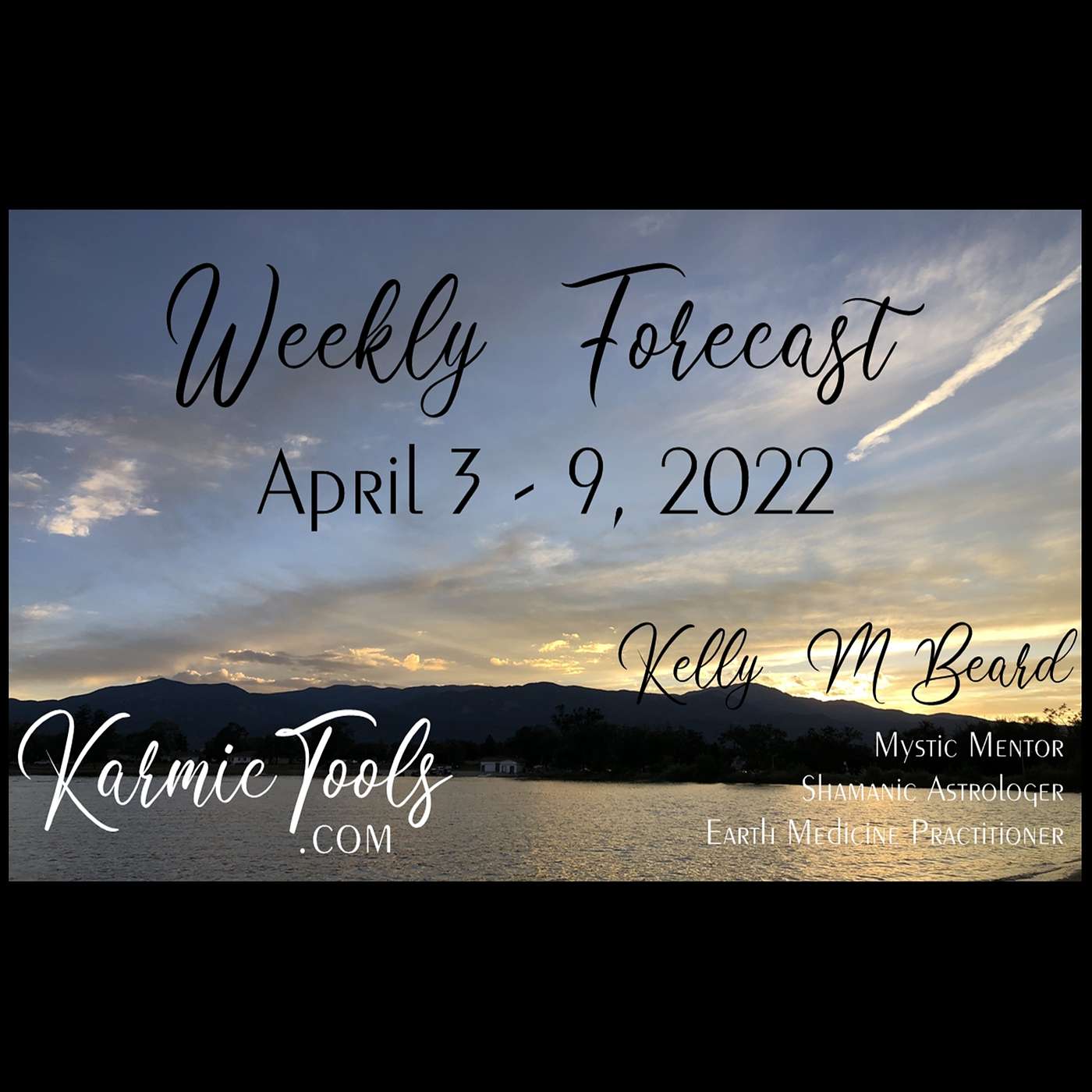 April 3 - 9, 2022 KarmicTools Weekly Forecast