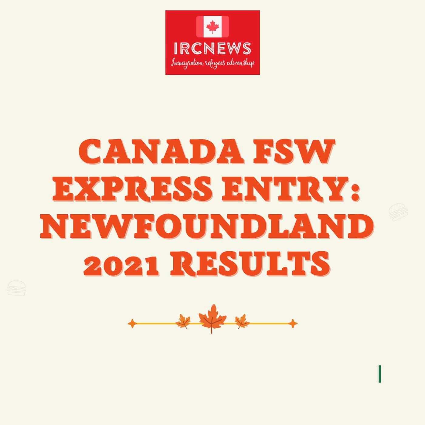 Canada Immigration Total FSW Express Entry Candidate selection for the province of Newfoundland in 2021 Canada Immigration Total FSW Express Entry Candidate selection for the province of Newfoundland in 2021