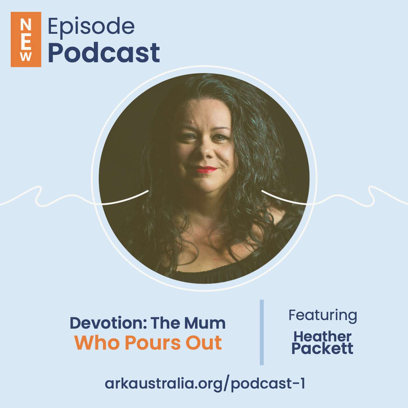 Devotion: The Mum Who Pours Out