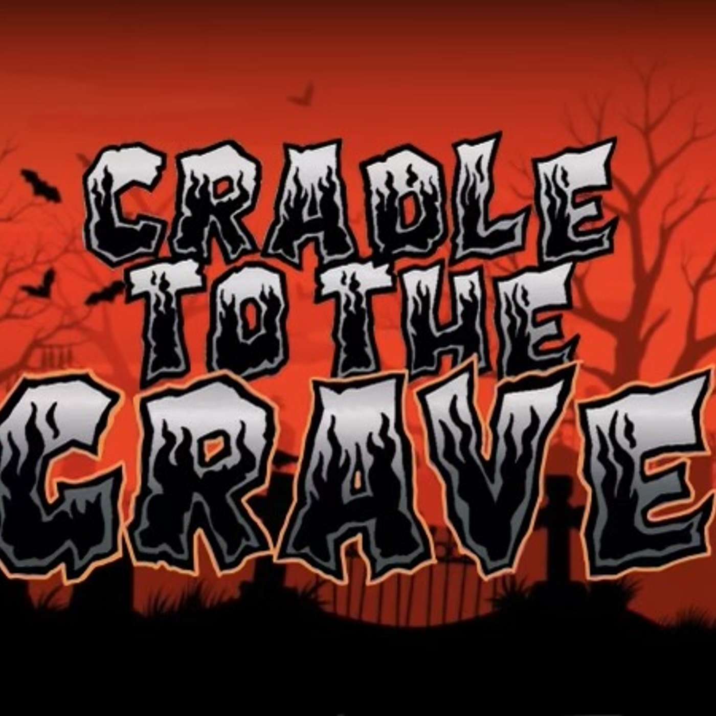 Cradle to the Grave