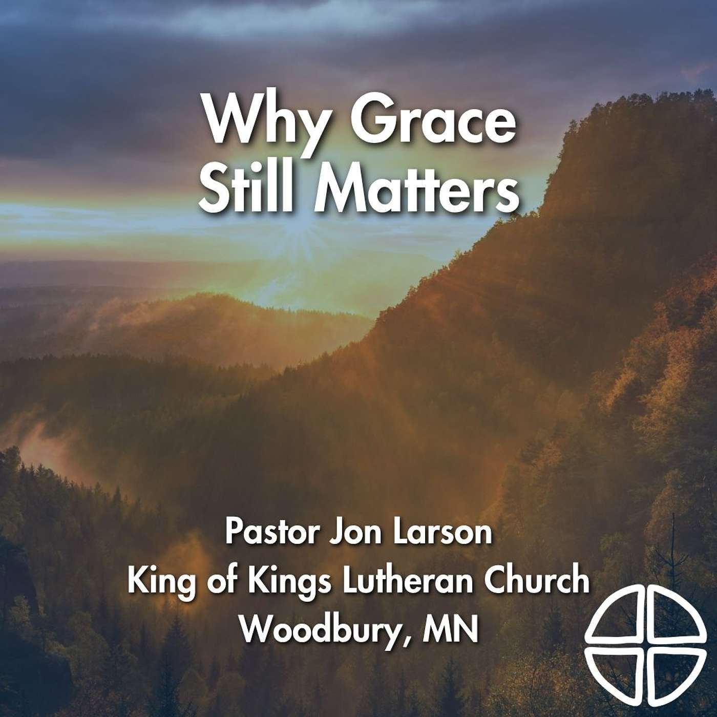 Why Grace Still Matters // Pastor Jon Larson episode artwork