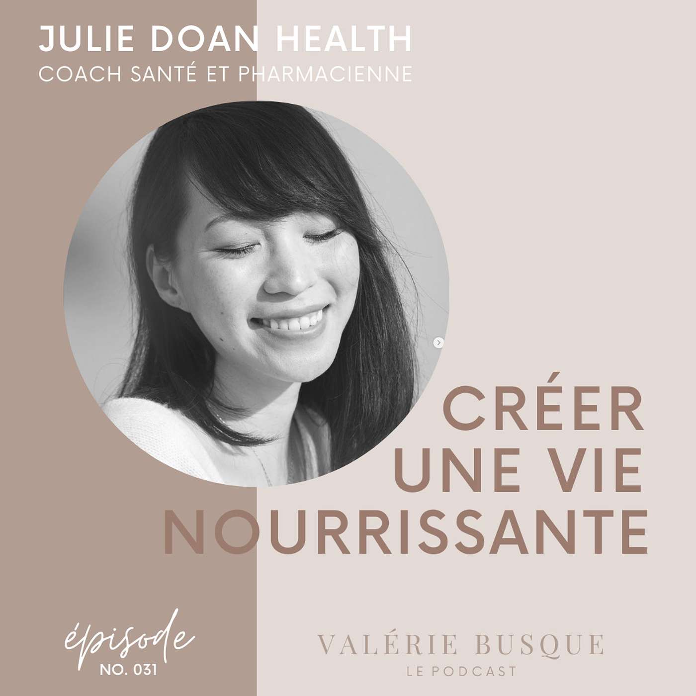 Créer Une Vie Nourrissante, Avec Julie Doan, Coach Santé Et Pharmacienne