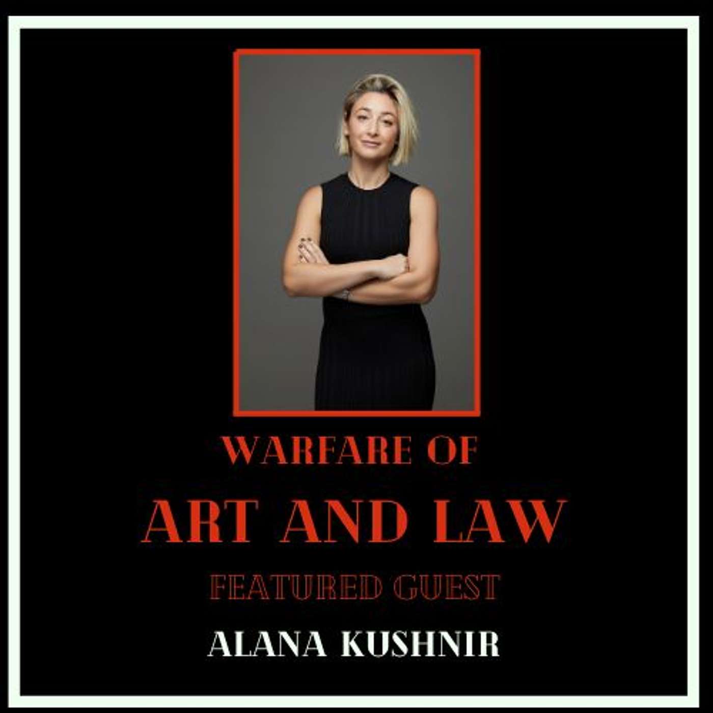 Warfare of Art & Law Podcast