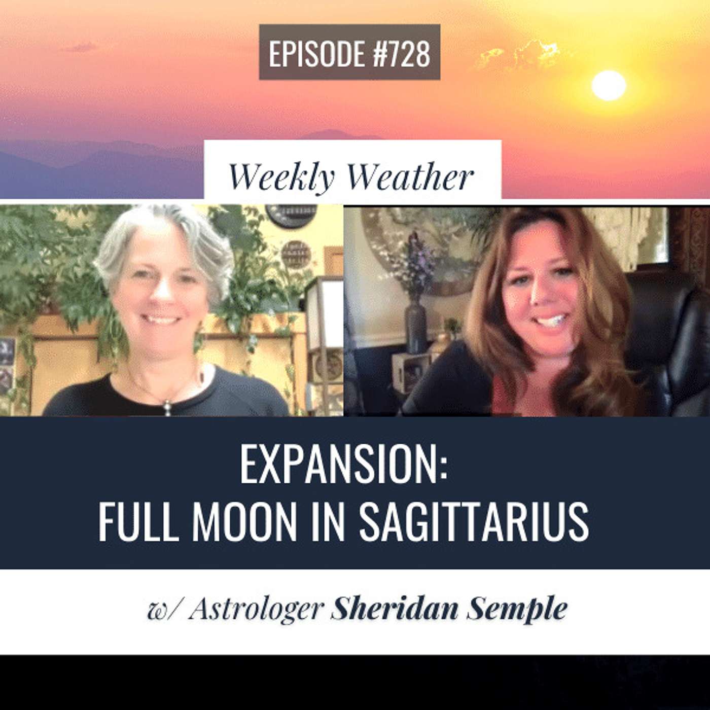 [WEEKLY ASTROLOGICAL WEATHER] Expansion: Full Moon in Sagittarius w/ Sheridan Semple