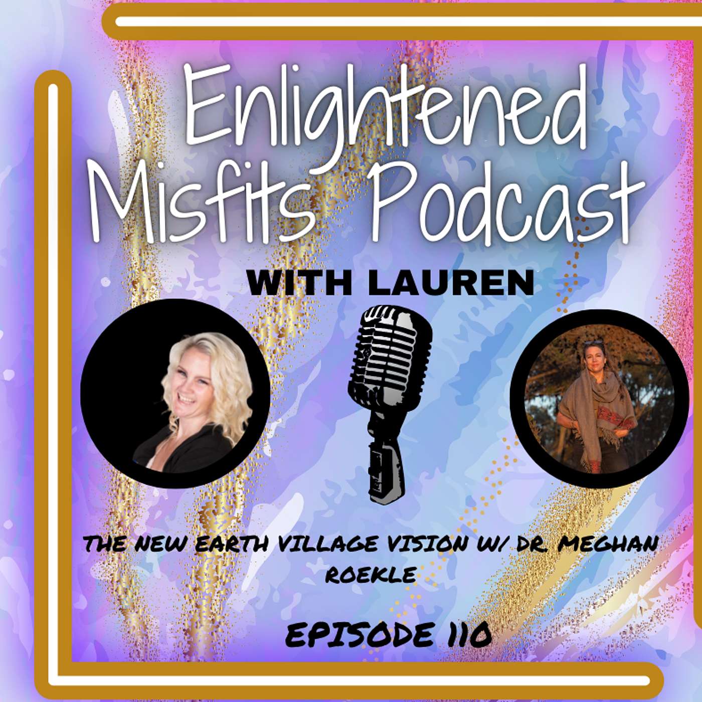 The New Earth Village Vision w/ Dr. Meghan Roekle episode artwork