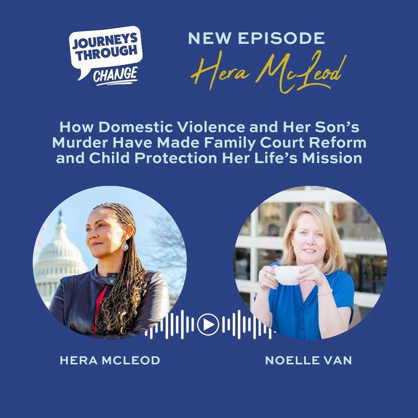 Hera McLeod : How Domestic Violence and Her Son’s Murder Have Made Family Court Reform and Child Protection Her Life’s Mission