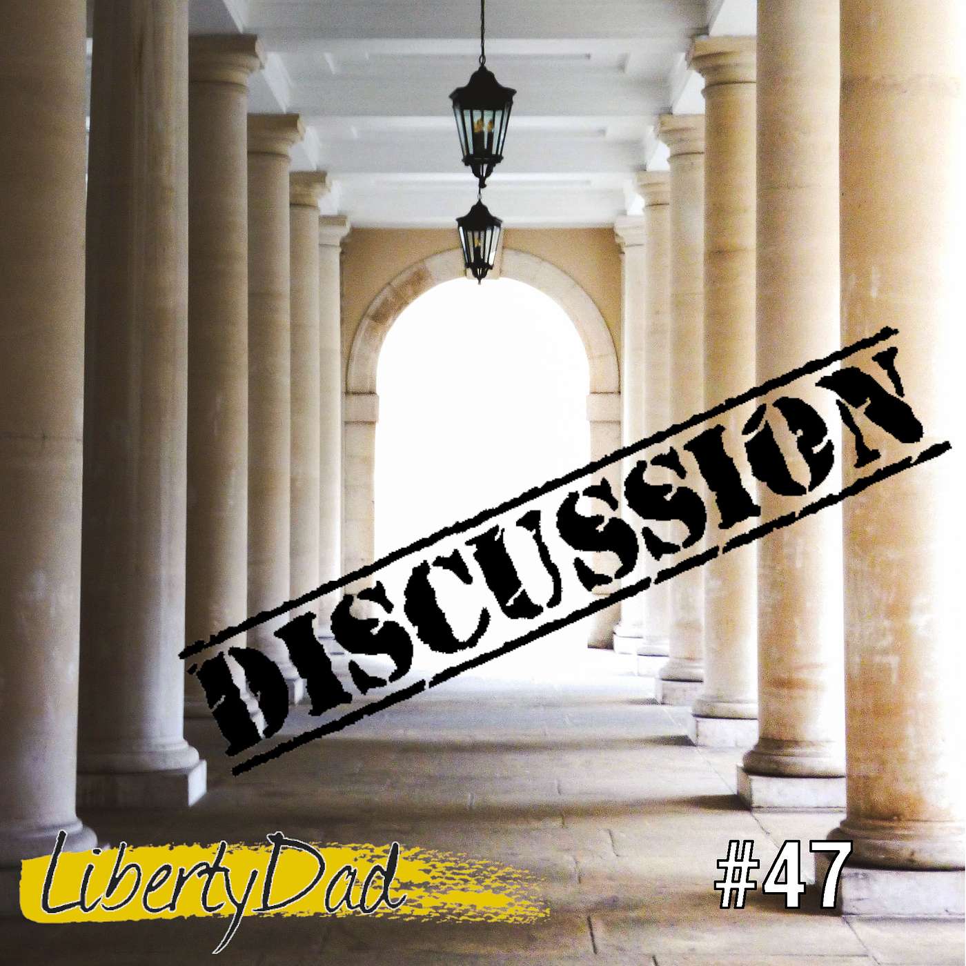 Ep. 47 - Pillars Of Libertarianism: Practical Application (Discussion) episode artwork