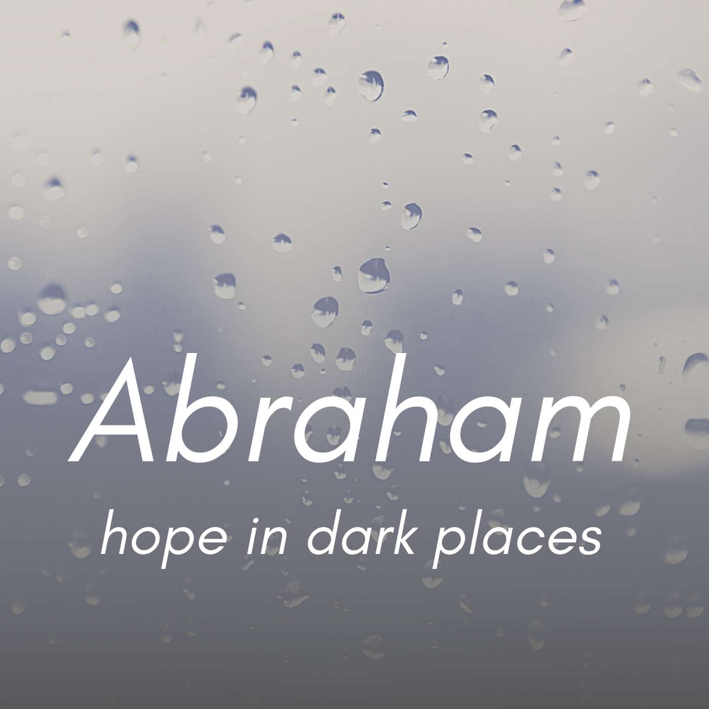 SERMON: Abraham: Hope in Dark Places. Week 1