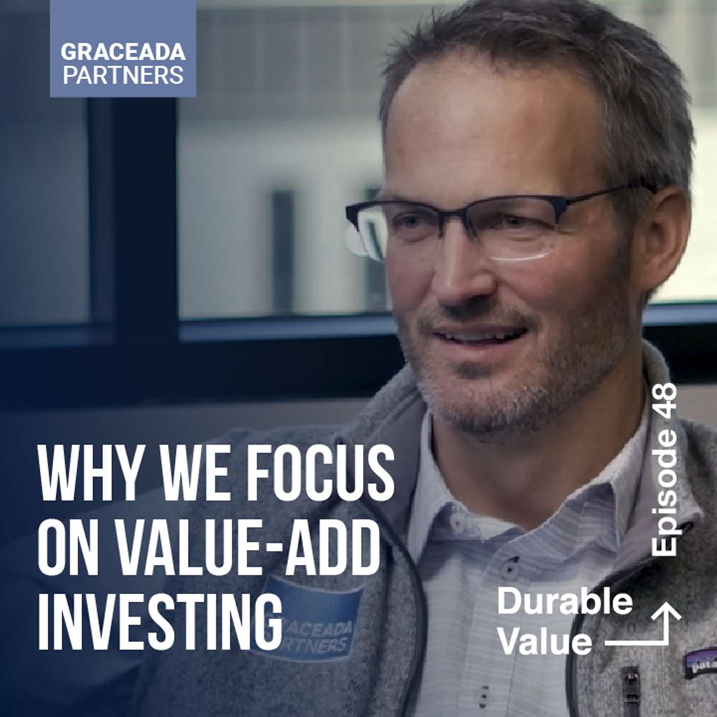 Why We Focus on Value-Add Investing