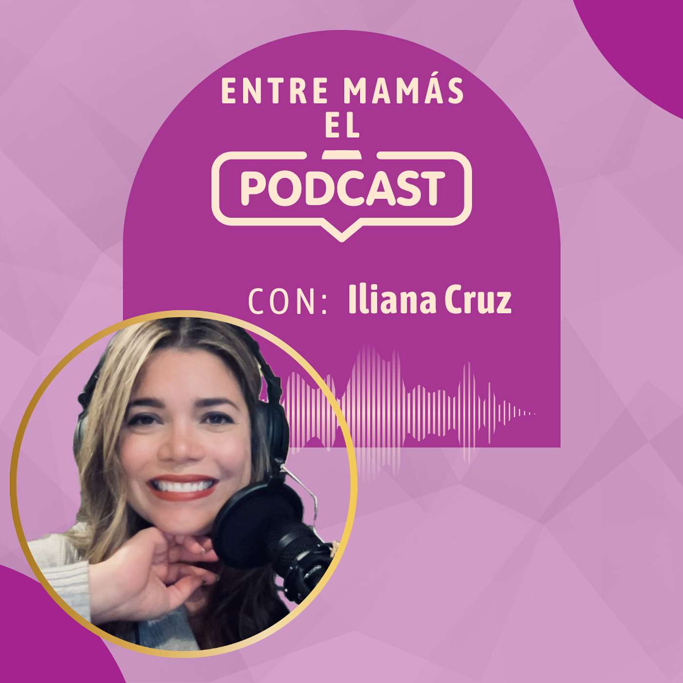 Entre Mamás El Podcast
