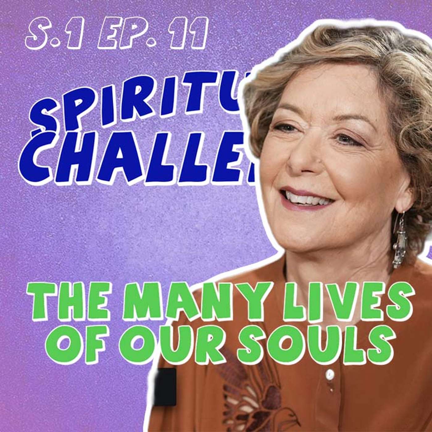 S1 Ep11 – The Many Lives Of Our Souls S1 Ep11 – The Many Lives Of Our Souls