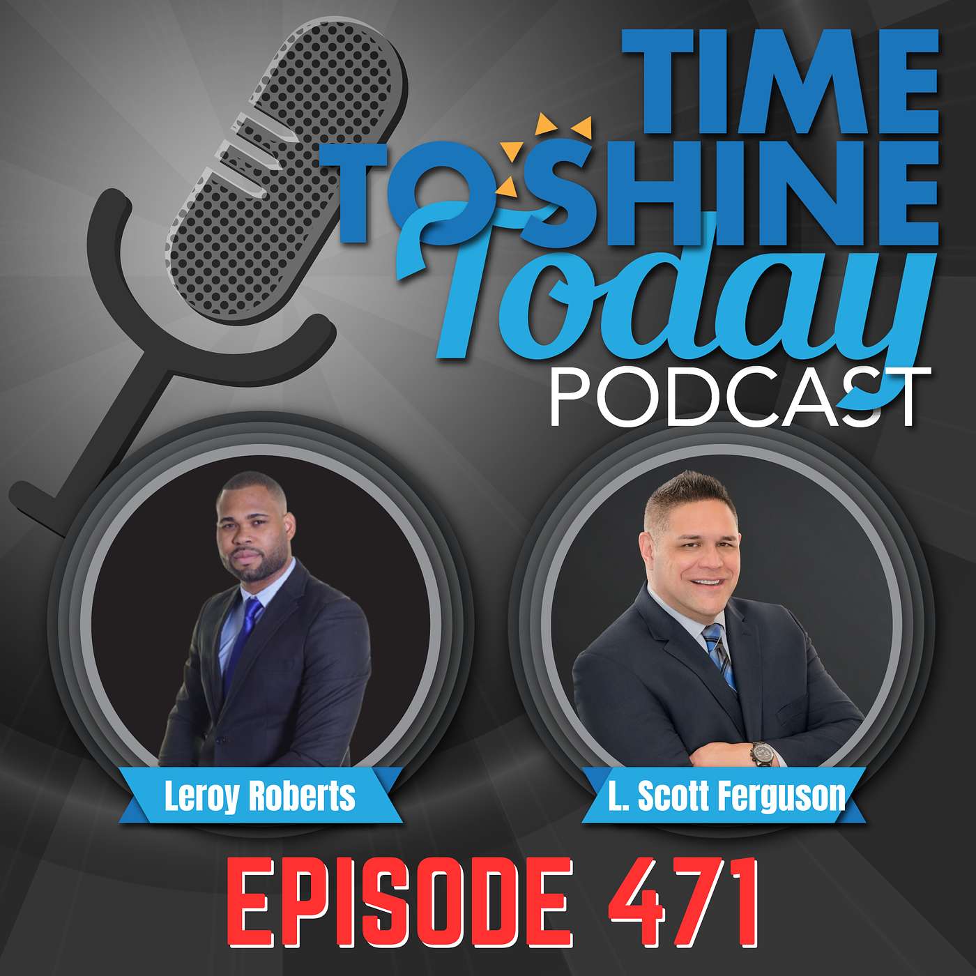 471 - From Chaos to Clarity 🔥 Learn How True Leaders Rise Through Kindness 💡 and Cruelty - TTST Interview with Coach Leroy Roberts