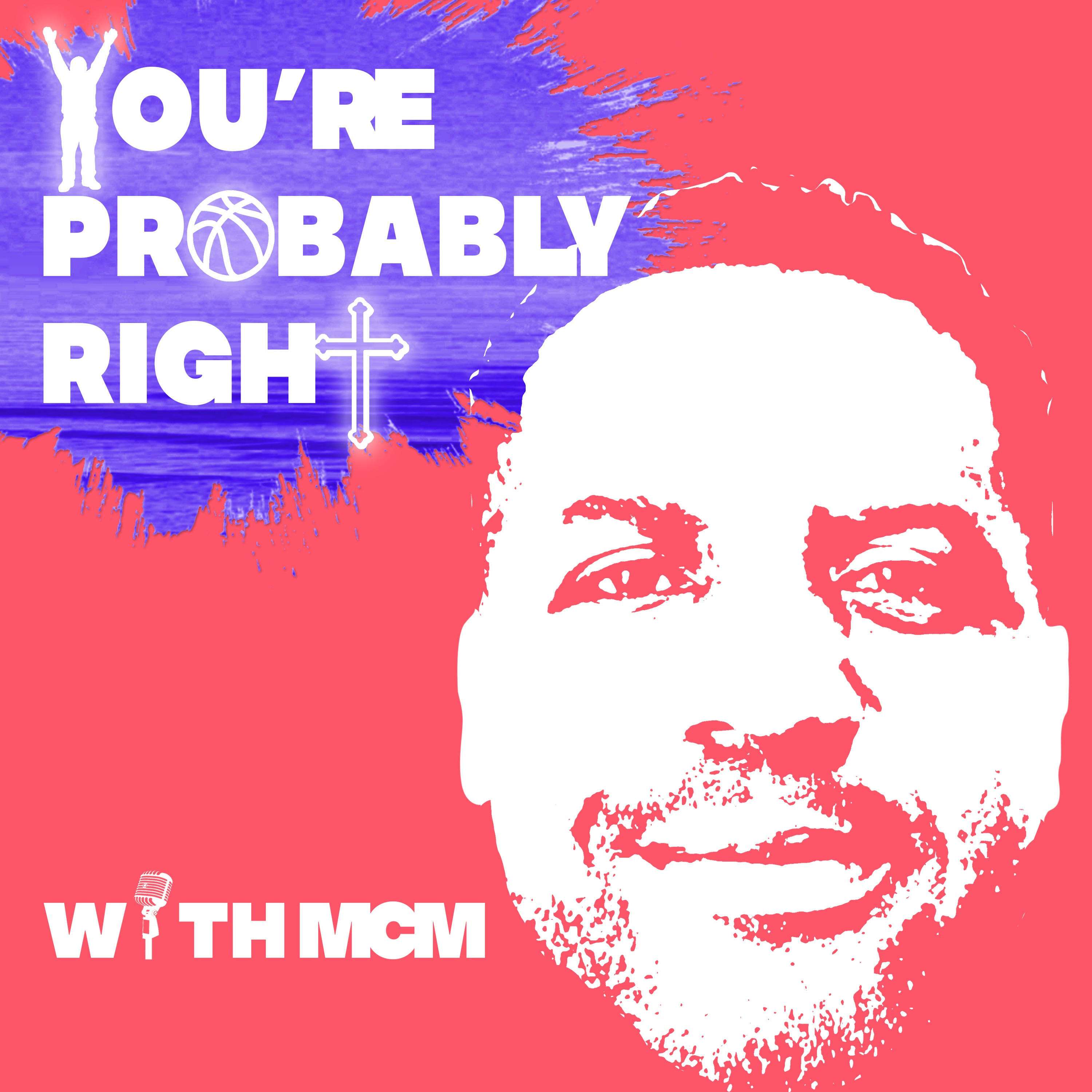 You’re Probably Right