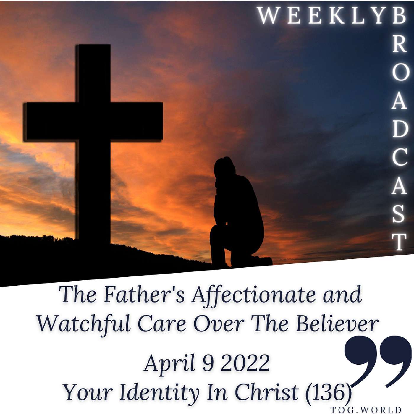 The Father's Affectionate and Watchful Care Over The Believer - Your Identity In Christ (136) - April 9 2022 episode artwork