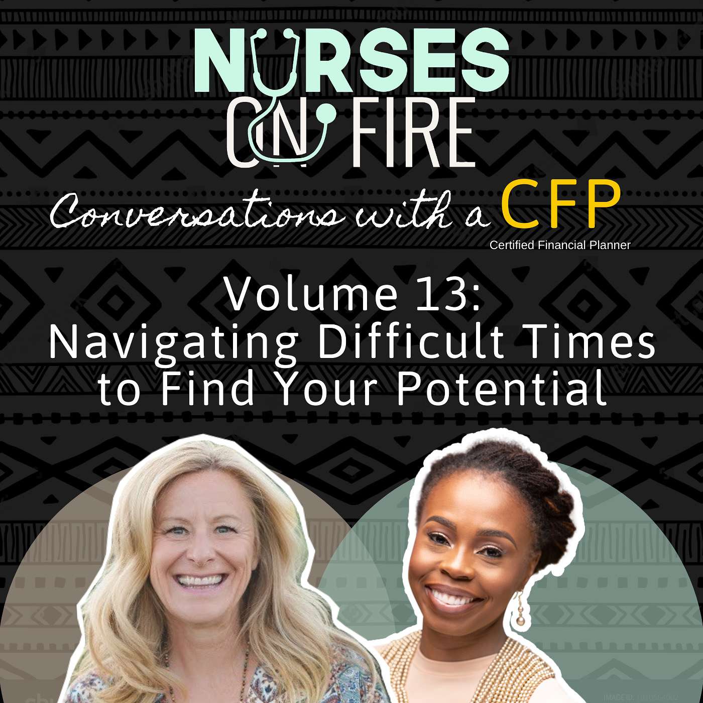 Conversations with a CFP, Vol. 13- Navigating Difficult Times to Find Your Potential