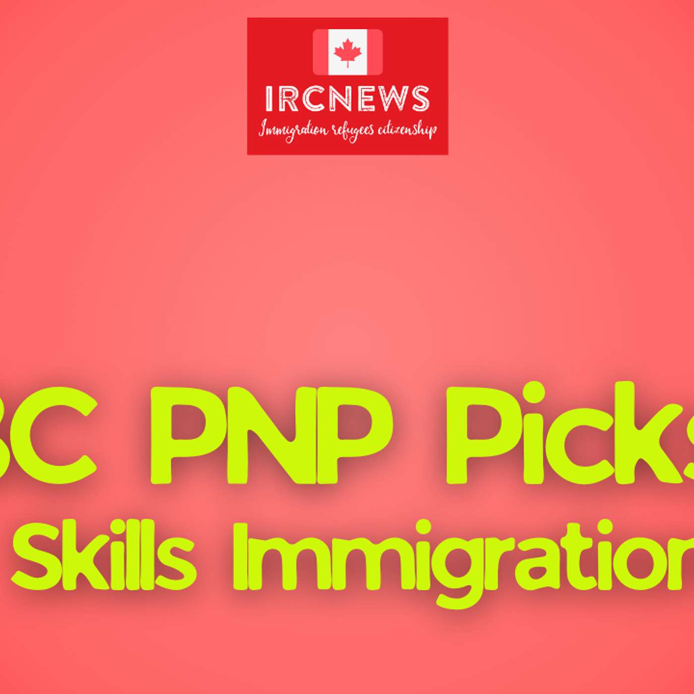 Canada Immigration Provincial pick for Skills Immigration- General  by British Columbia on December 10 2025 episode artwork