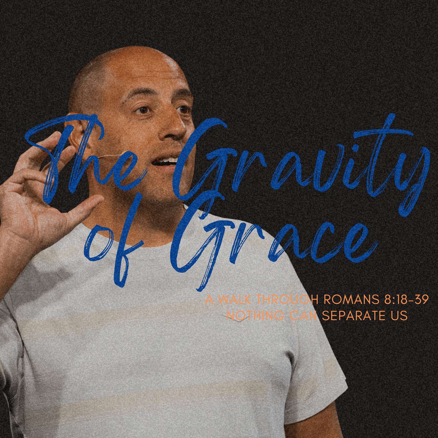 Nothing Can Separate Us | The Gravity of Grace | Pastor Matt Whitlock | Capo Beach Church Nothing Can Separate Us | The Gravity of Grace | Pastor Matt Whitlock | Capo Beach Church