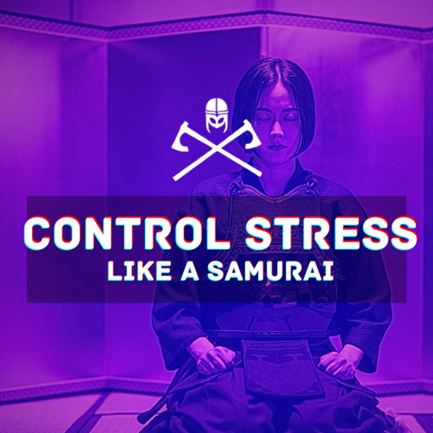 Master Stress Like a Warrior: Bushido for Modern Life