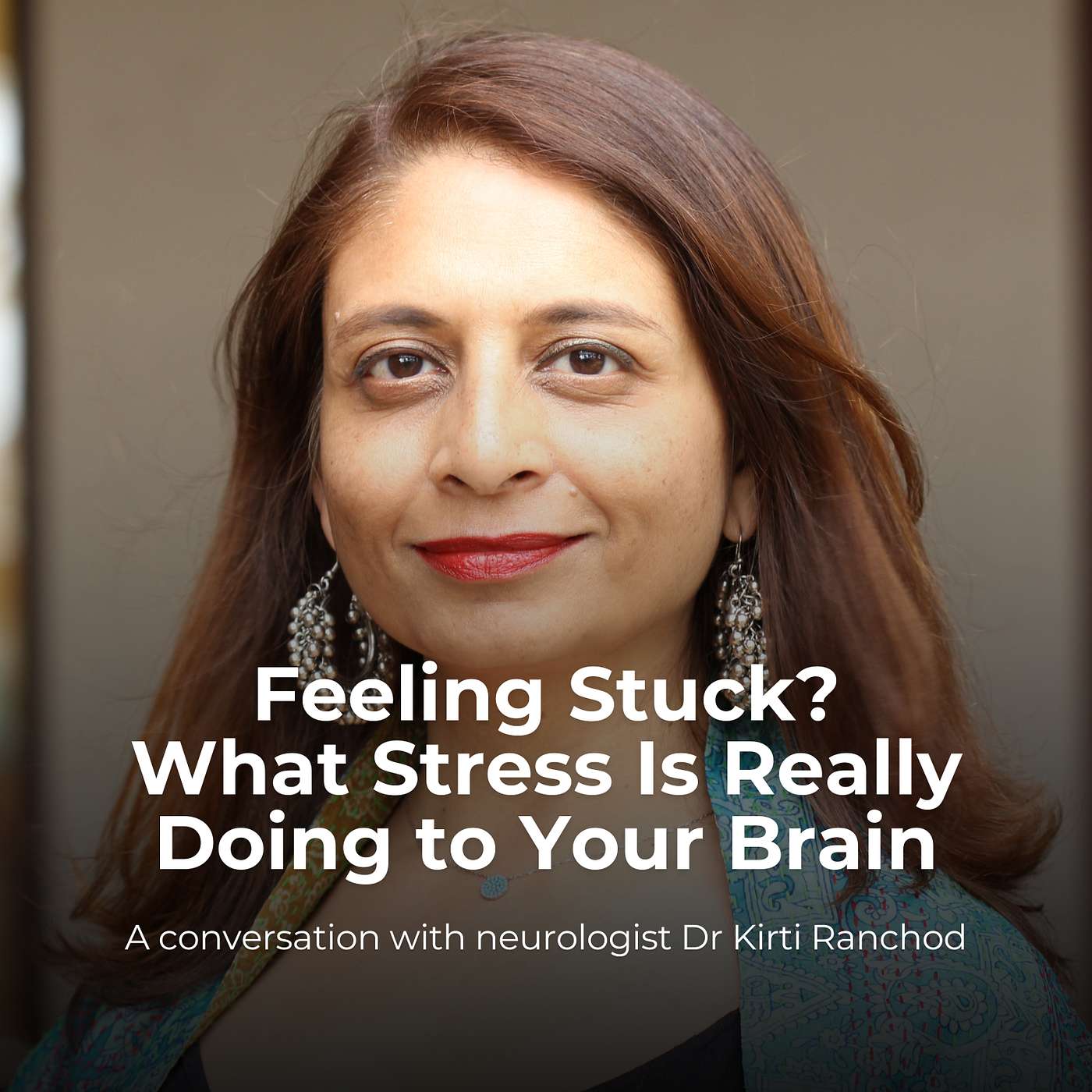 Feeling Stuck? What Stress Is Really Doing to Your Brain episode artwork