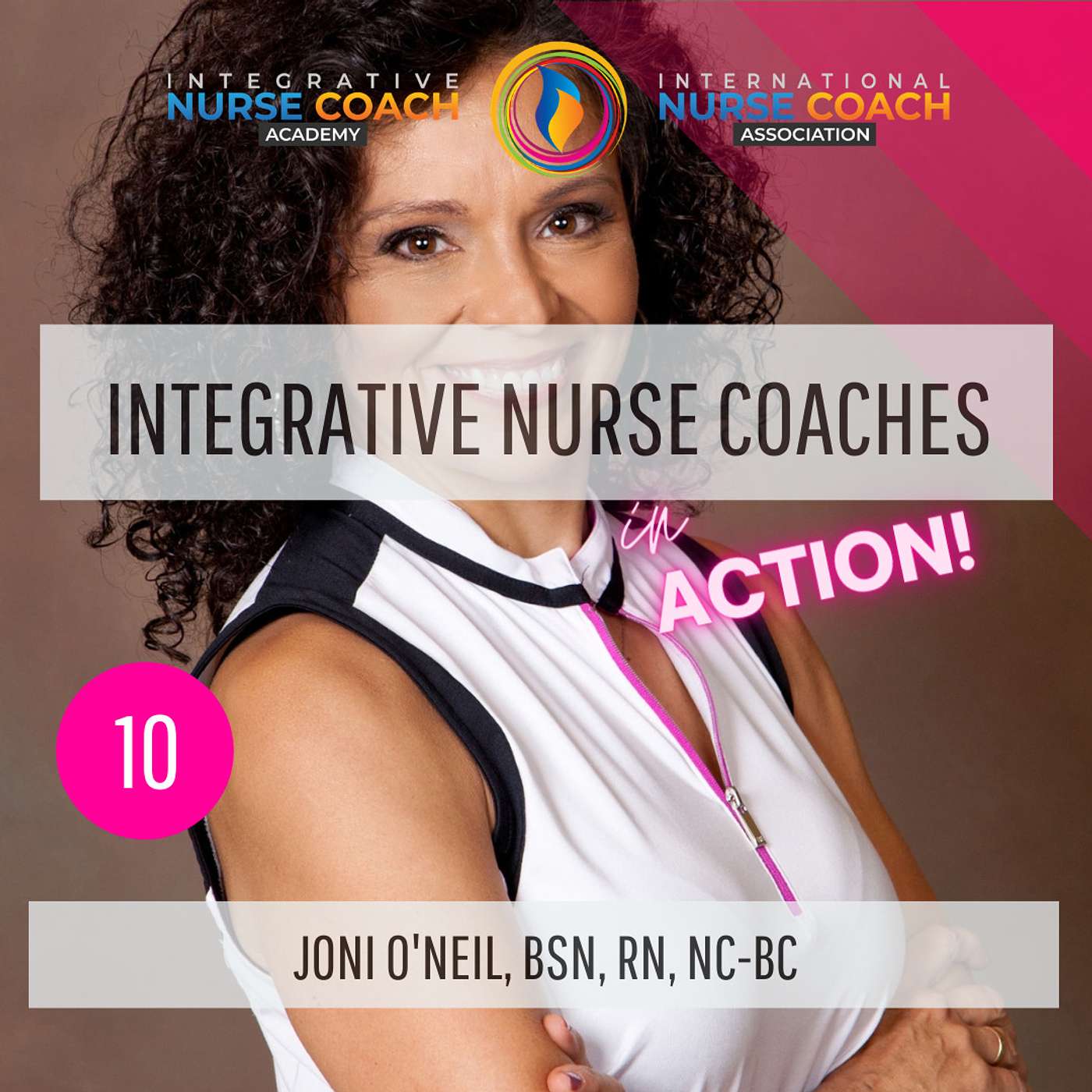 Ep10: Awareness is the Key to Nurse Coaching - Joni O'Neil, BSN, RN, NC-BC episode artwork