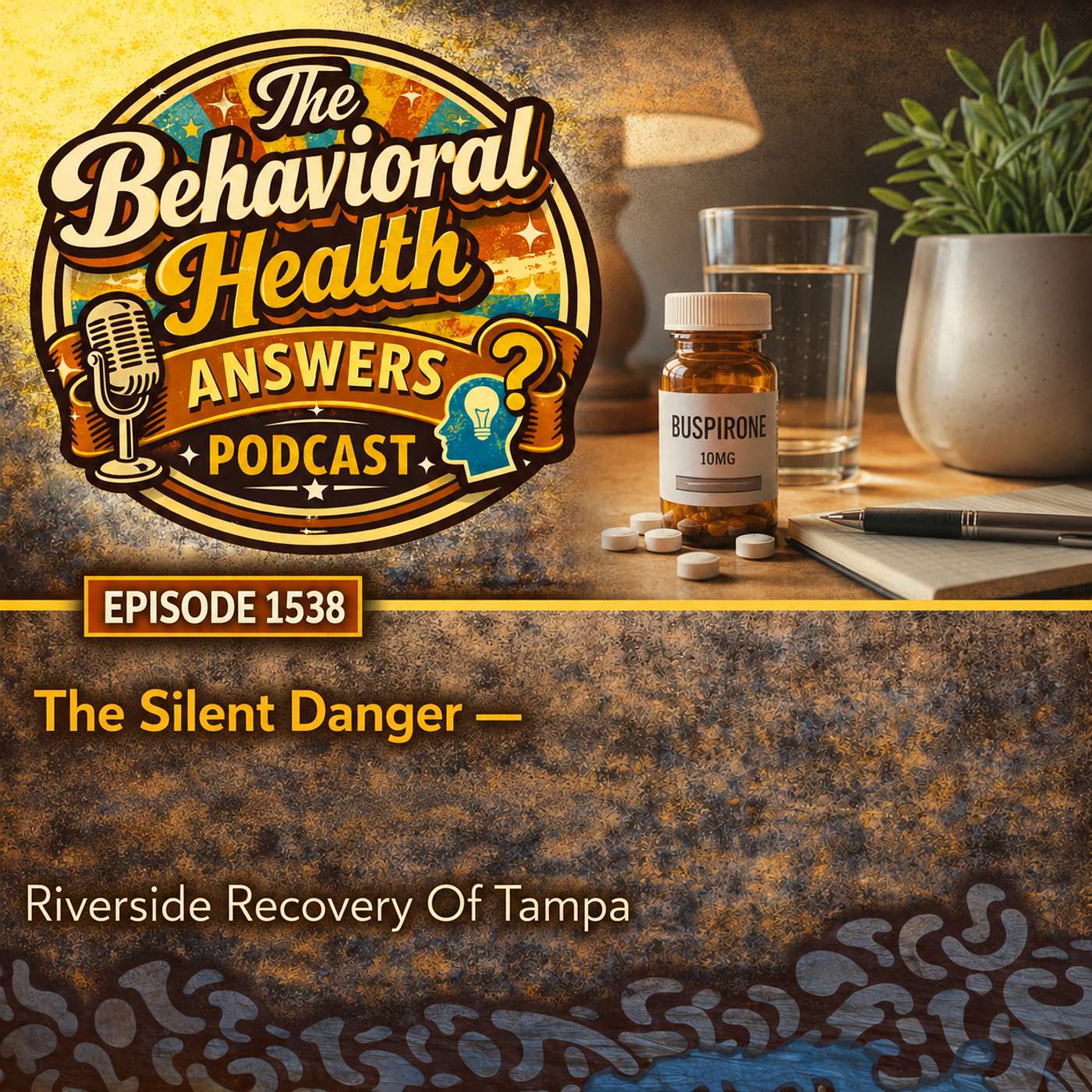 Episode 1538: The Silent Danger | Riverside Recovery Of Tampa episode artwork