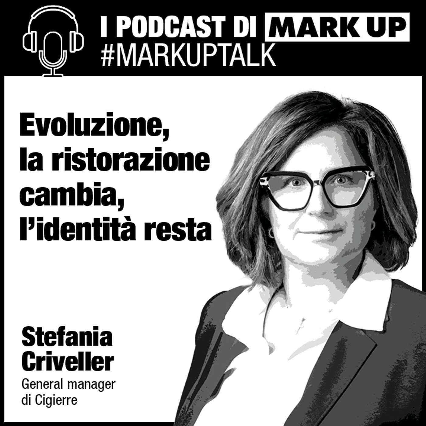 Evoluzione, la ristorazione cambia, l'identità resta #markuptalk con Stefania Criveller