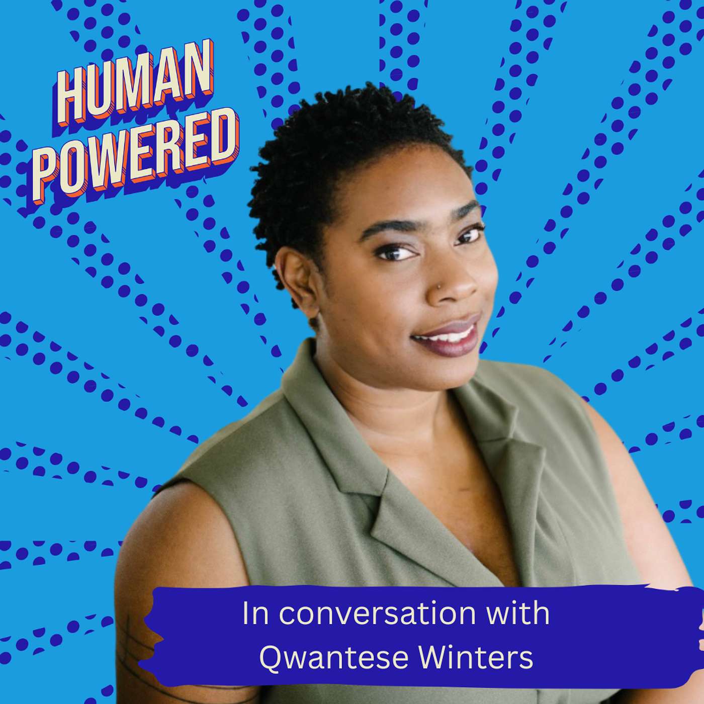 Human Powered: In Conversation with Qwantese Winters