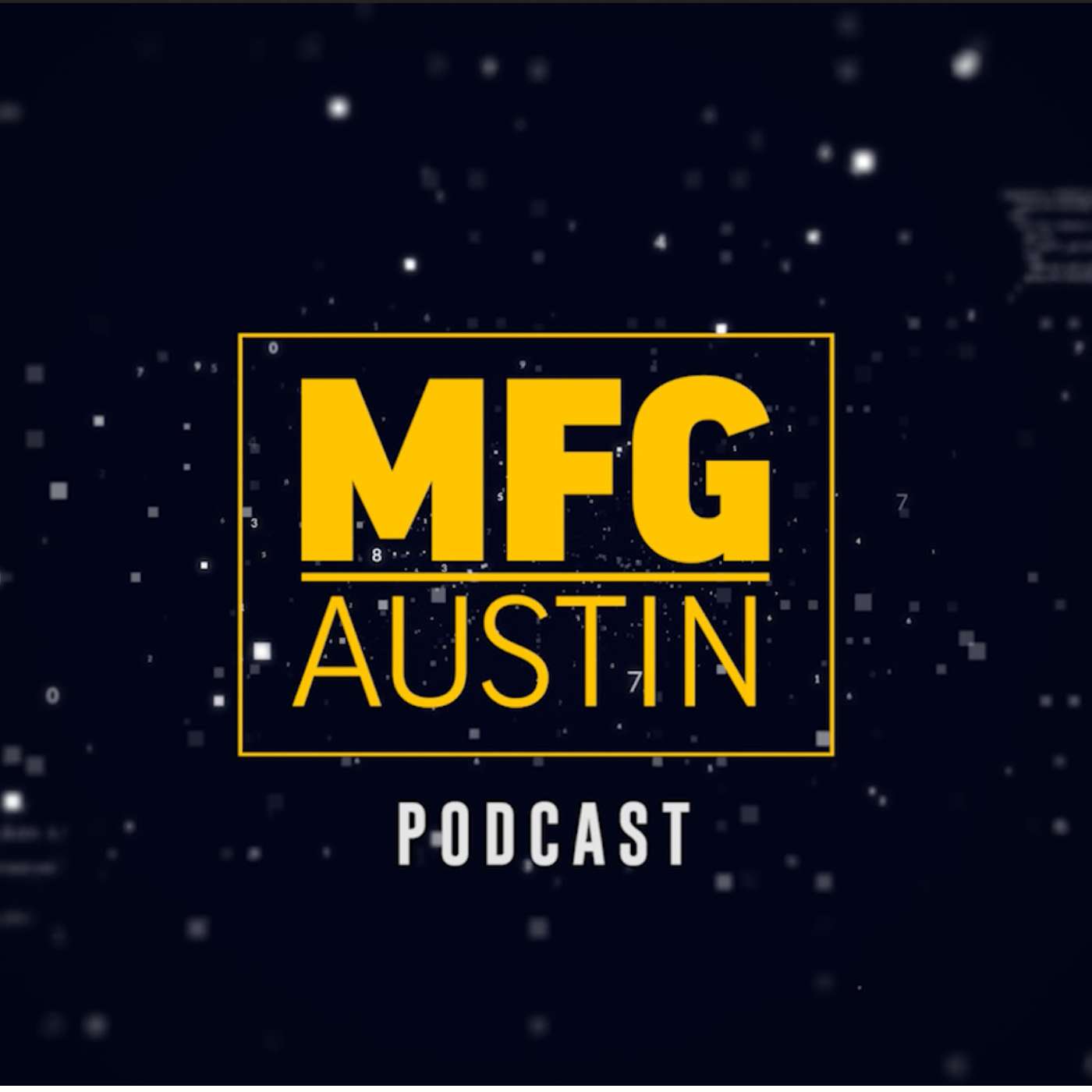 MFG Austin podcast