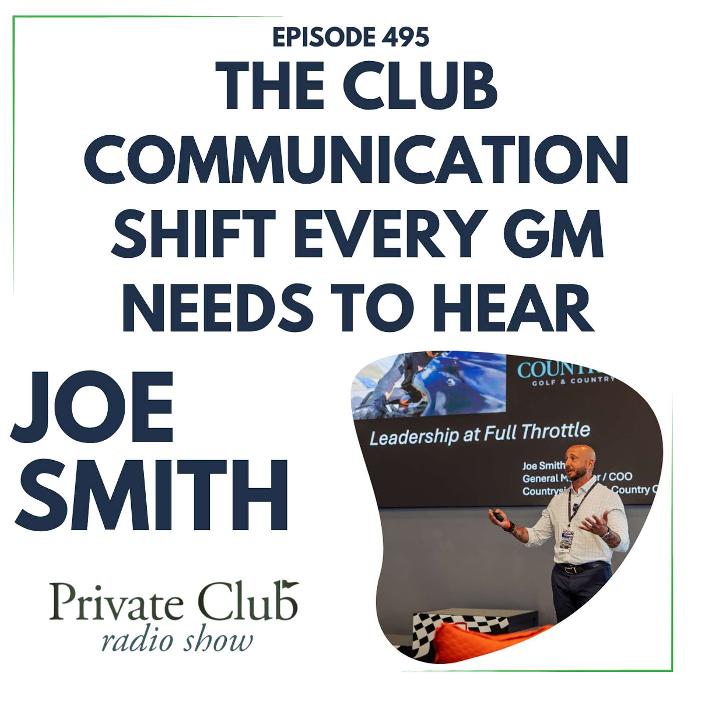 495: The Club Communication Shift Every GM Needs To Hear w/ Joe Smith episode artwork