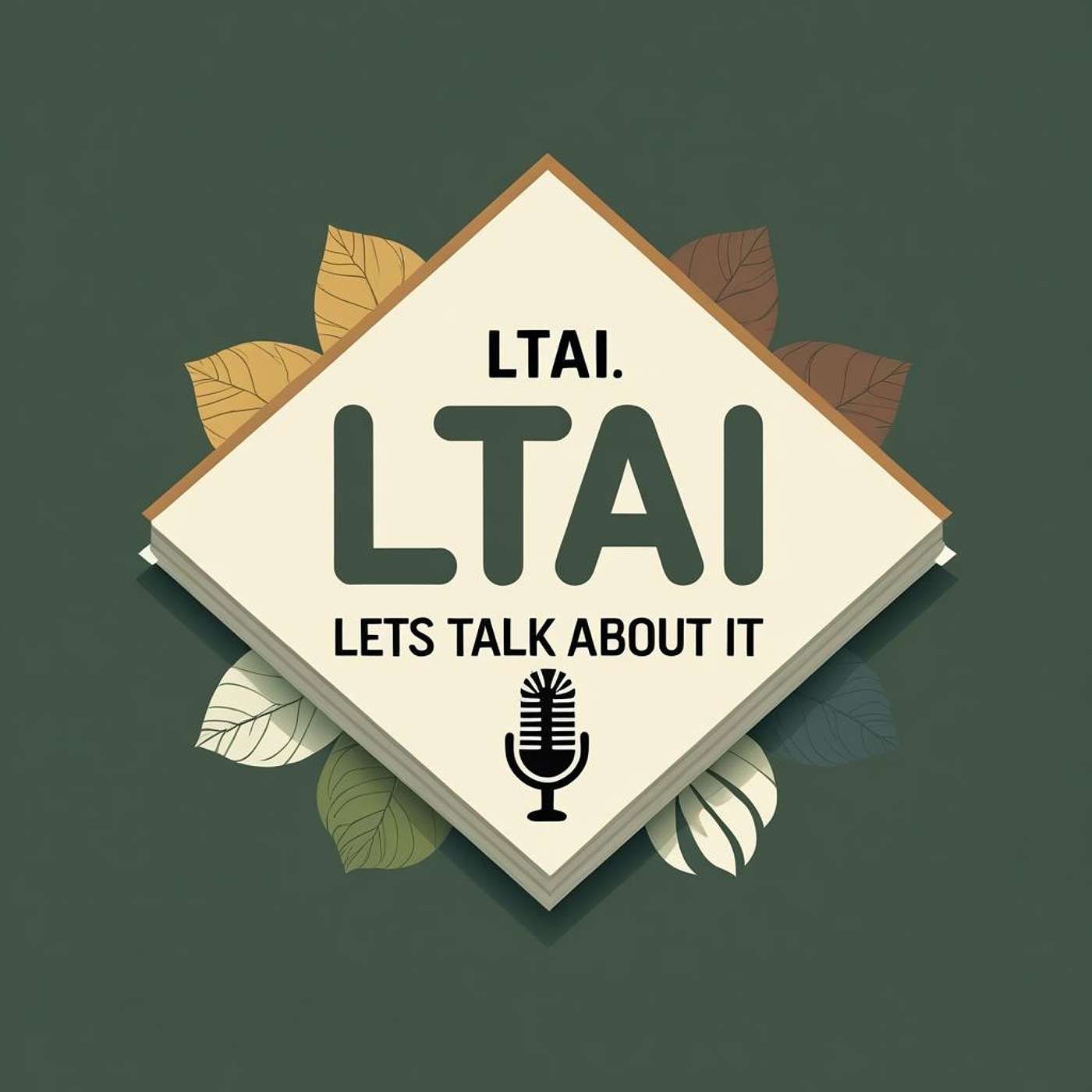 LTAI: Let's Talk About It