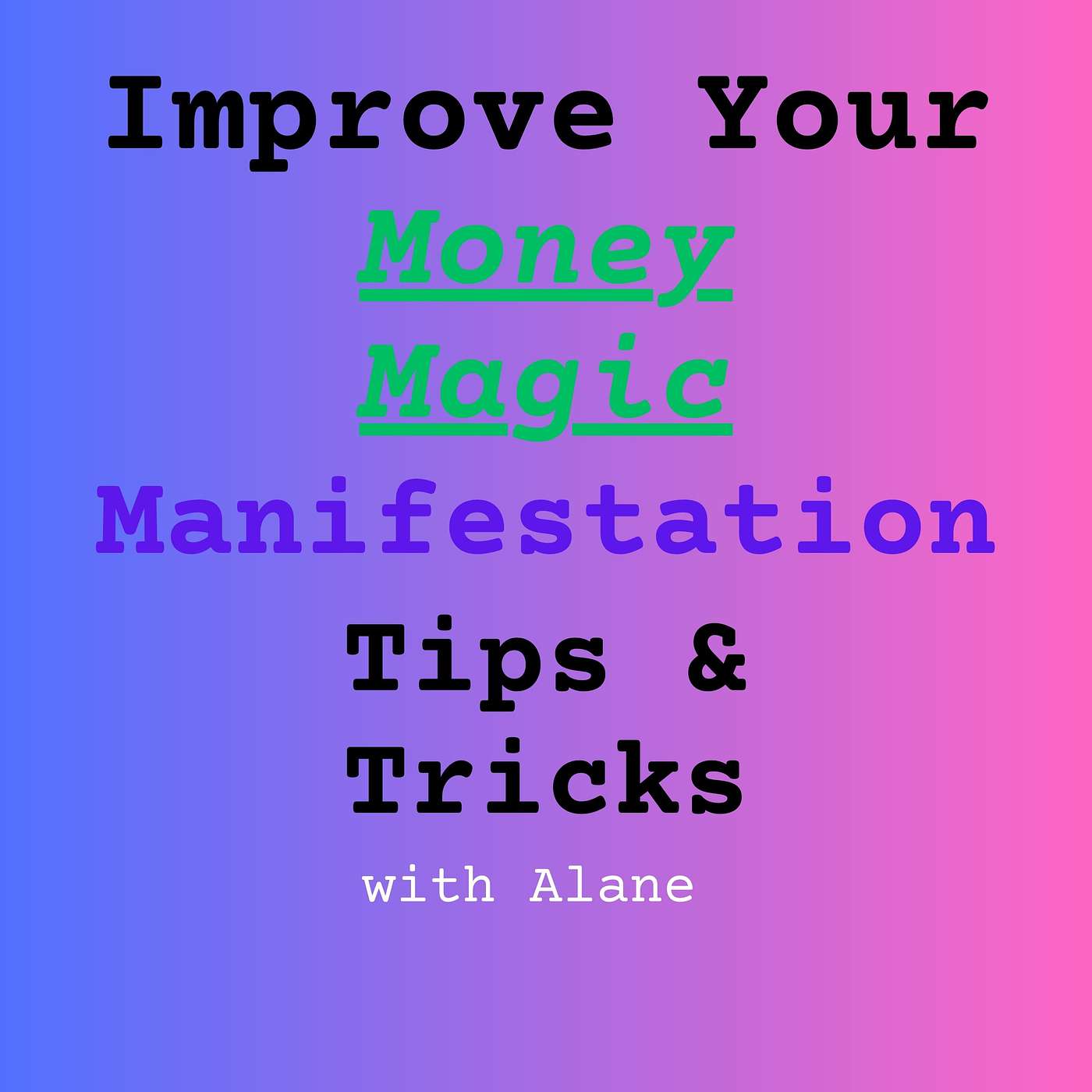 Tips for improving Magic and Manifestations:  How to get the most from your Magic