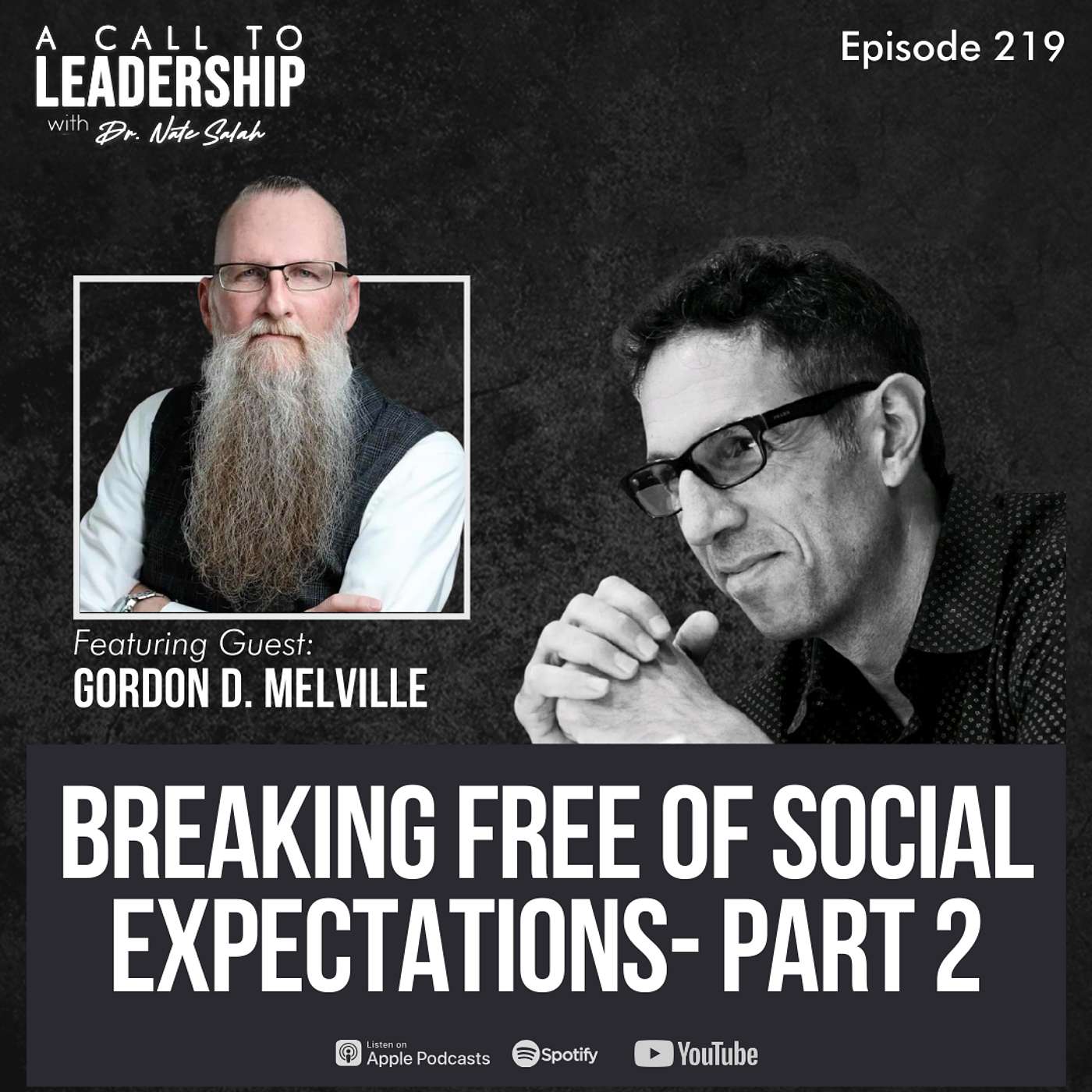 EP219: Breaking Free of Social Expectations with Gordon D. Melville, Part 2