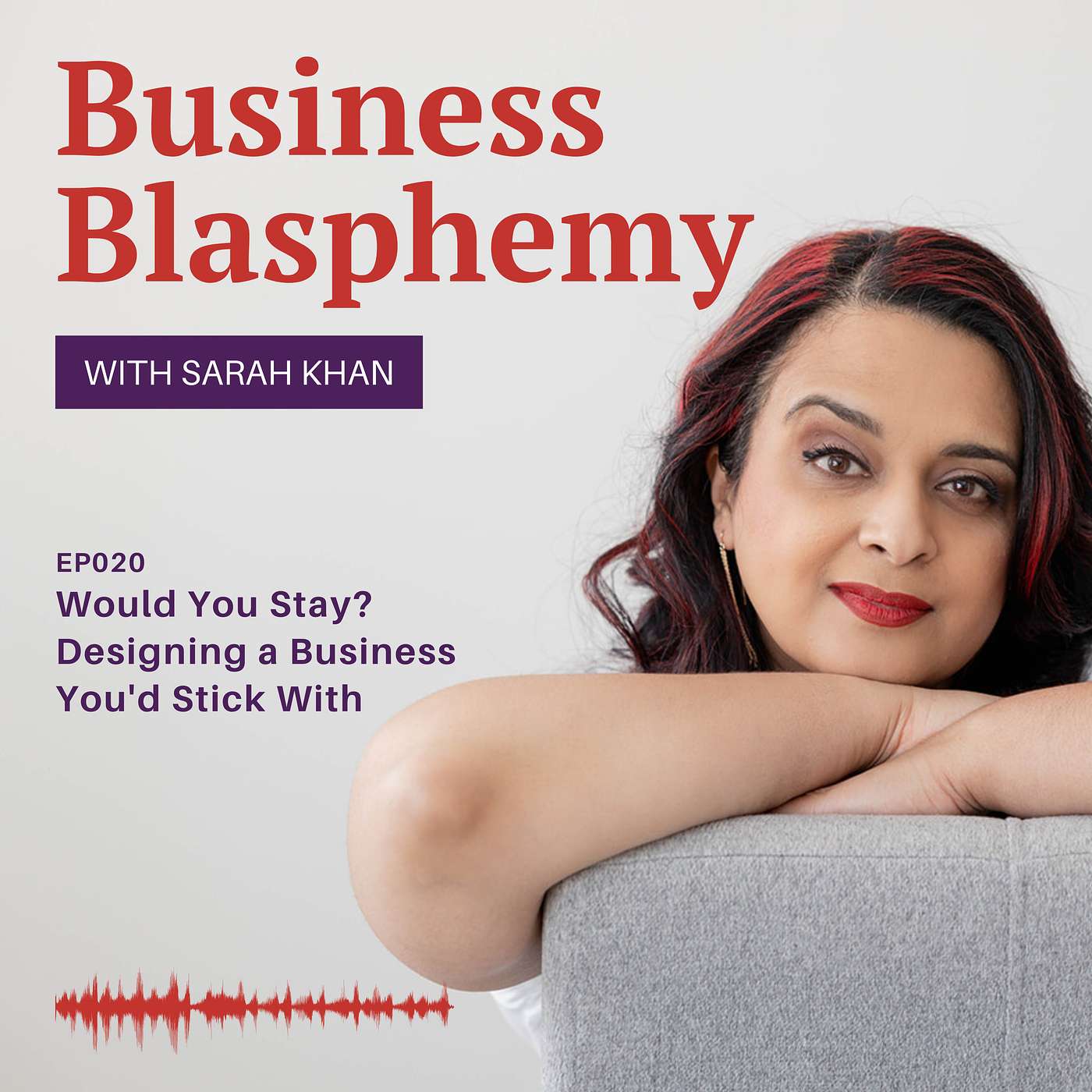 EP20: Would You Stay? Designing a Business You'd Stick With