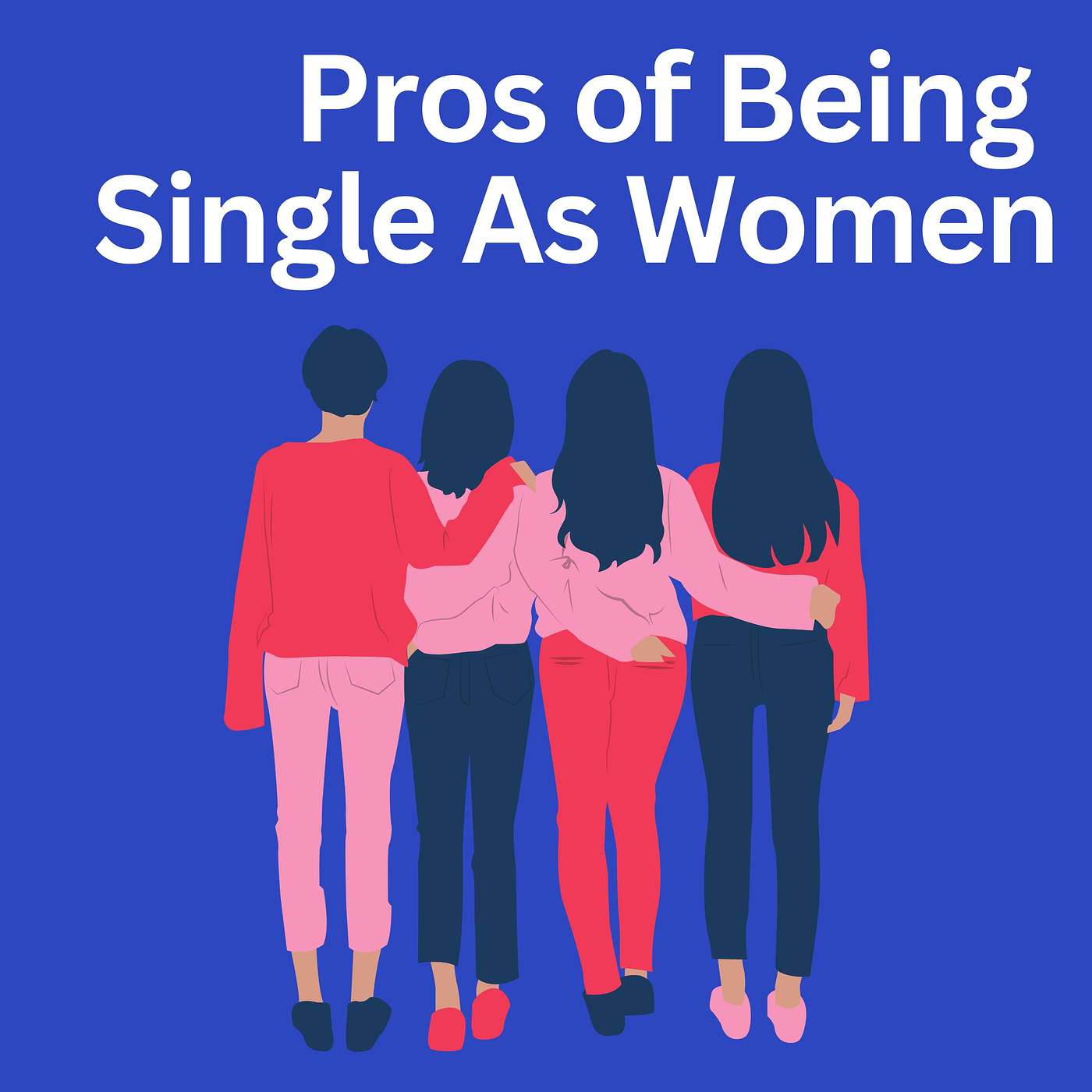 Pros of being single as women