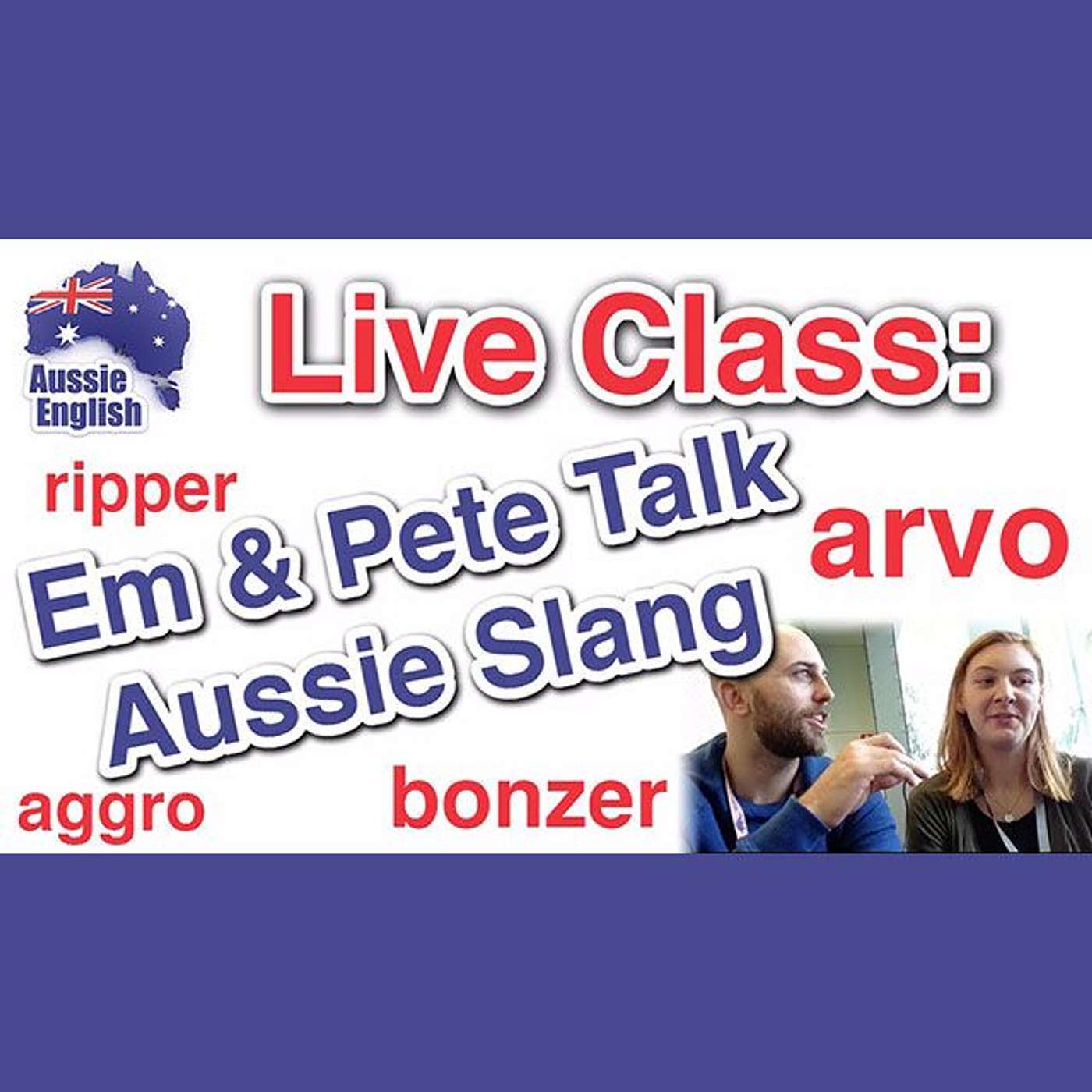 AE 287 - Live Class: Em & Pete Talk Aussie Slang