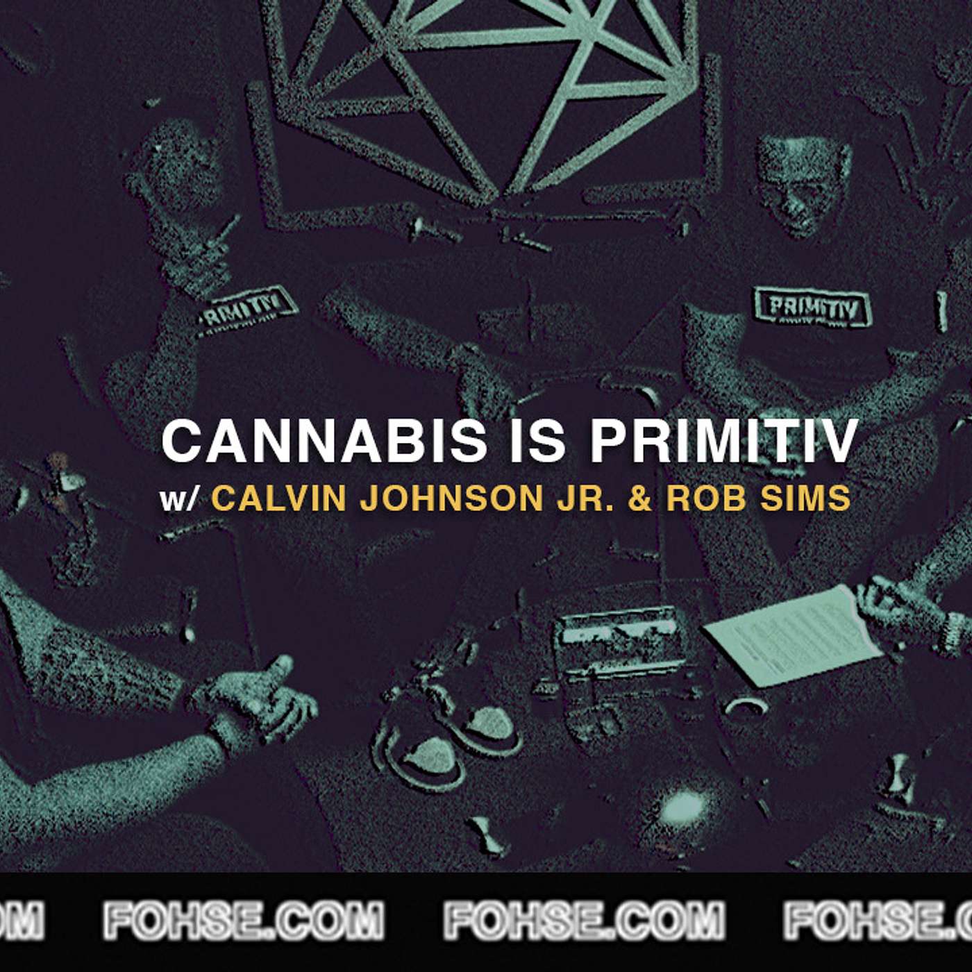Cannabis is PRIMITIV w/ Calvin Johnson Jr. & Rob Sims