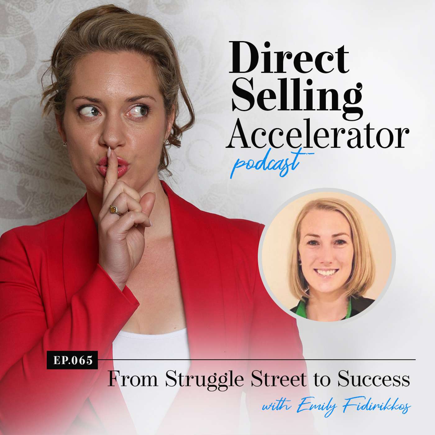 Episode 065: From Struggle Street to Success With Emily Fidirikkos episode artwork