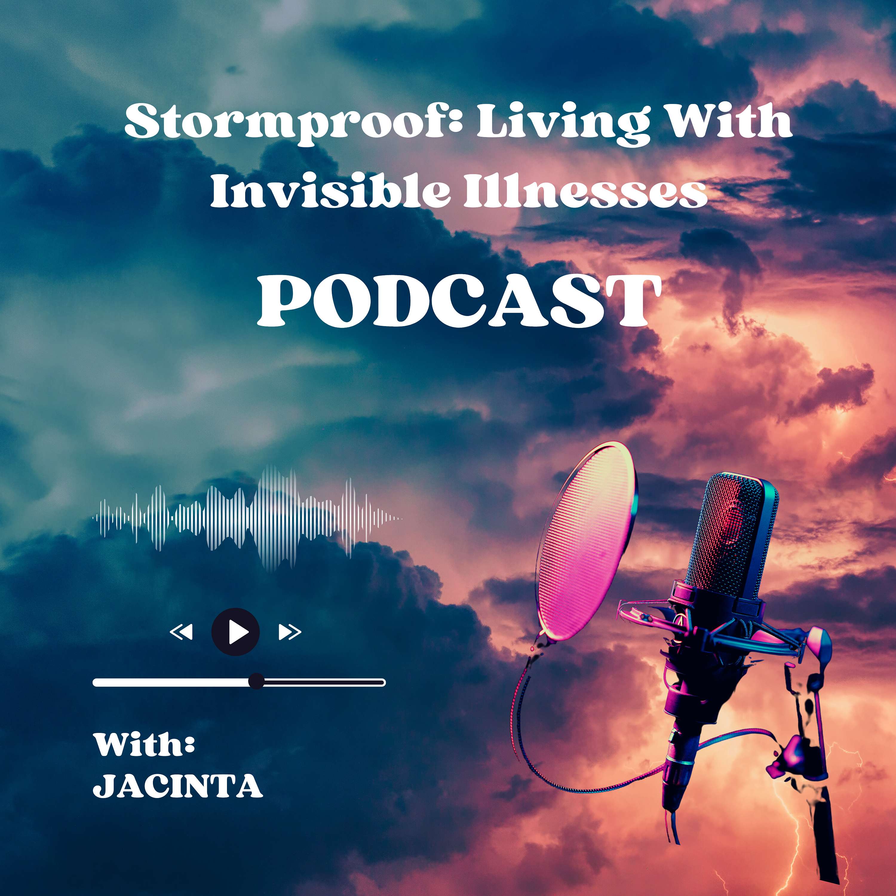 Stormproof: Living with Invisible Illnesses